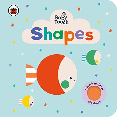 Baby Touch: Shapes, Numbers, Words, Colours