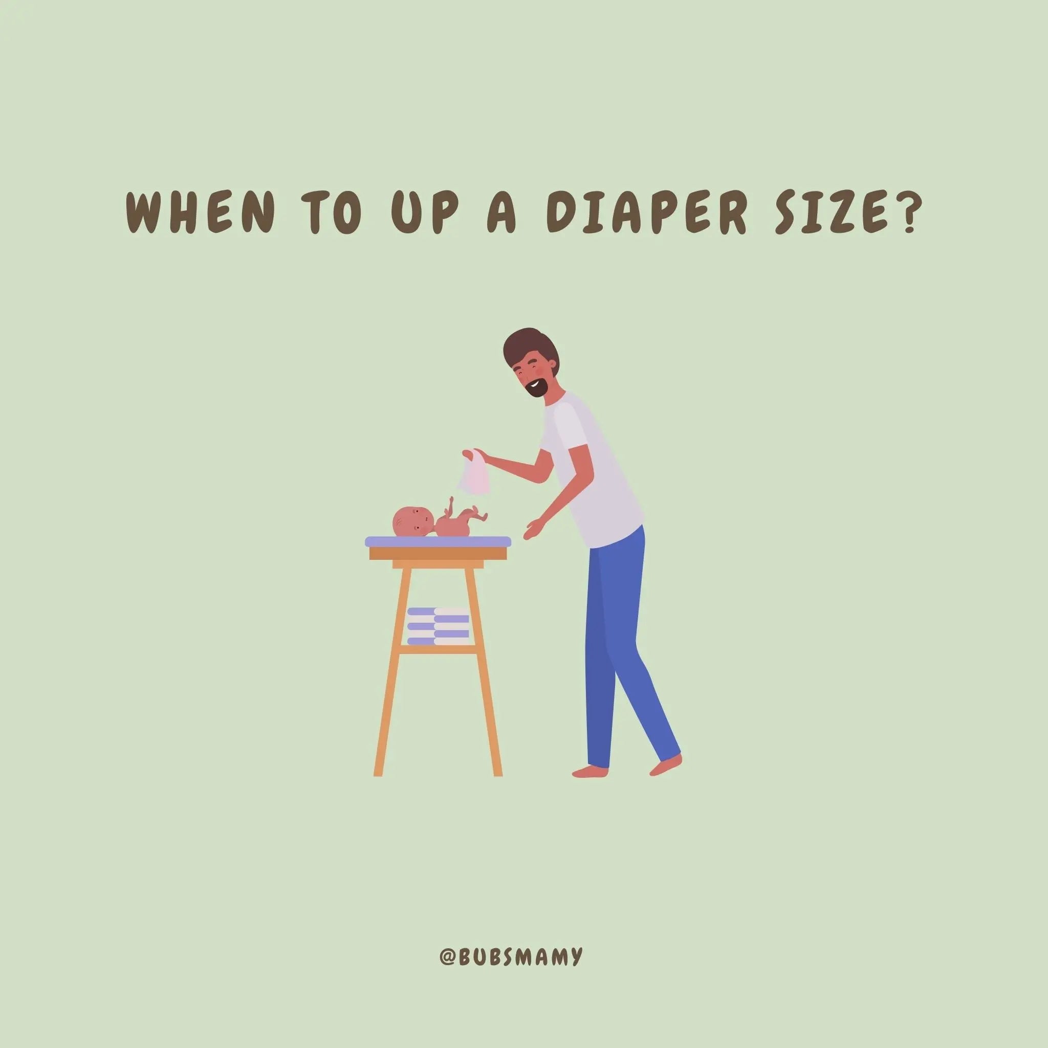 When to up a Diaper size? Bubsmamy